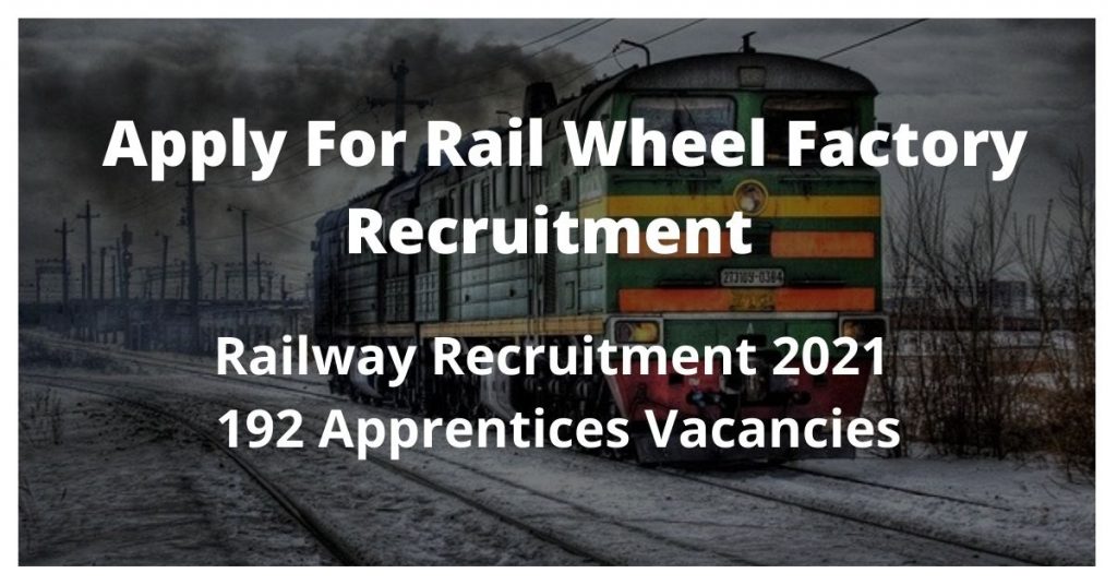 Rail Wheel Factory Recruitment 2021