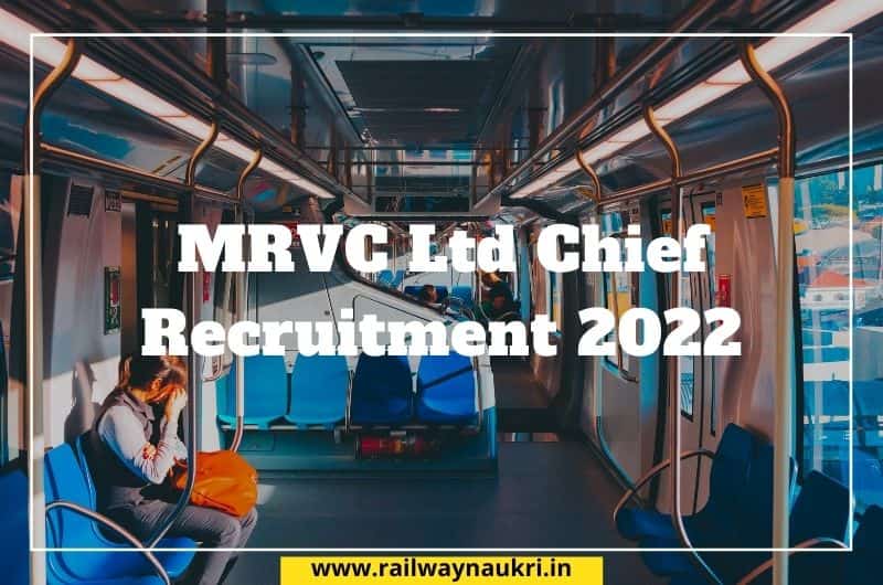 MRVC Ltd Chief Recruitment 2022