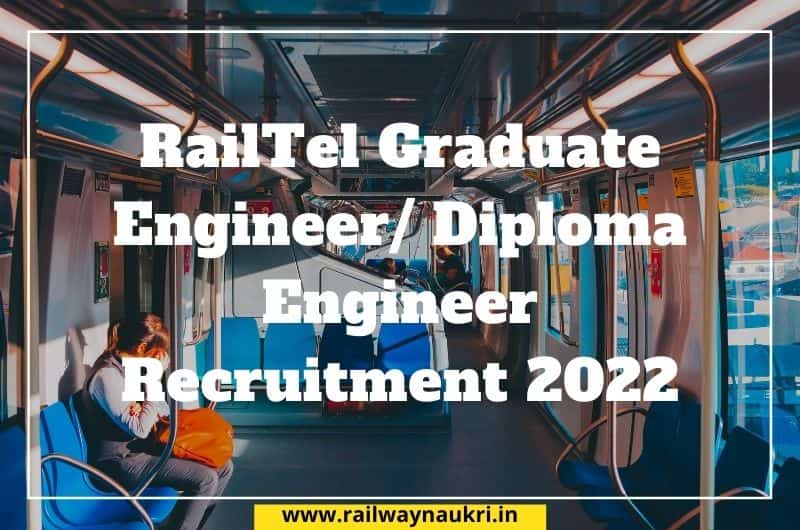 RailTel Graduate Engineer/ Diploma Engineer Recruitment 2022