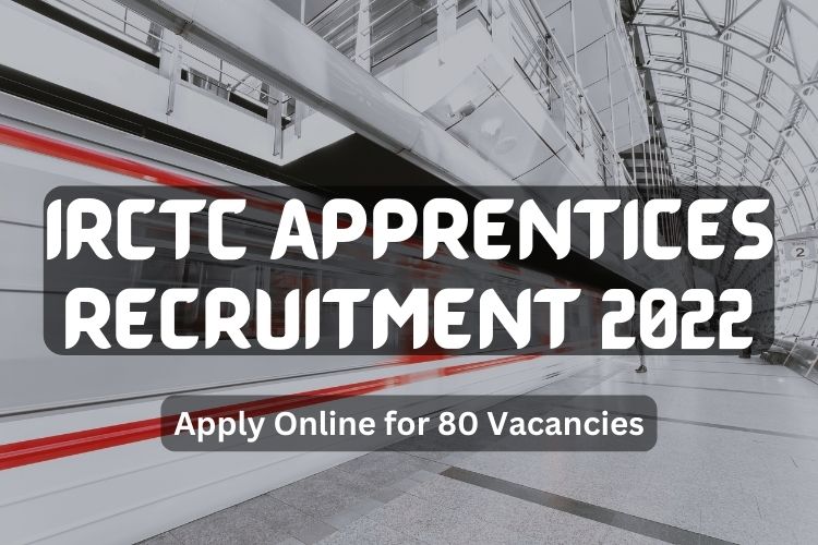 IRCTC Apprentices Recruitment 2022